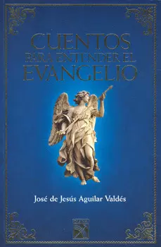 CUENTOS PARA ENTENDER EL EVANGELIO