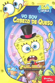 BOB ESPONJA YO SOY CABEZA DE QUESO