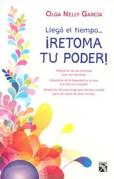 LLEGO EL TIEMPO RETOMA TU PODER