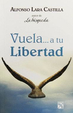 VUELA A TU LIBERTAD