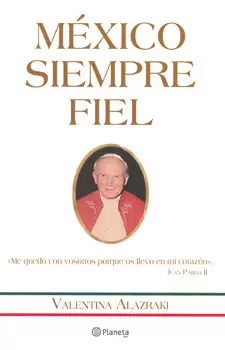 MEXICO SIEMPRE FIEL