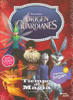 ORIGEN DE LOS GUARDIANES TIEMPO DE MAGIA, EL