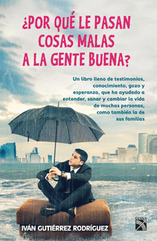POR QUÉ LE PASAN COSAS MALAS A LA GENTE BUENA