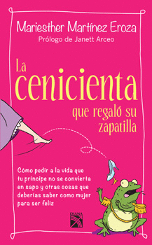 LA CENICIENTA QUE REGALO SU ZAPATILLA