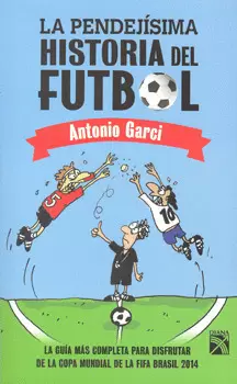 PENDEJISIMA HISTORIA DEL FUTBOL, LA