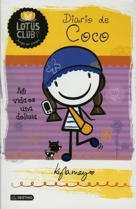 LOTUS CLUB 2. DIARIO DE COCO  MI VIDA ES UNA DELICIA