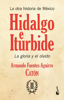 LA OTRA HISTORIA DE MÉXICO HIDALGO E ITURBIDE 2