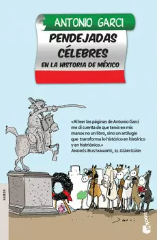 PENDEJADAS CELEBRES EN LA HISTORIA DE MÉXICO