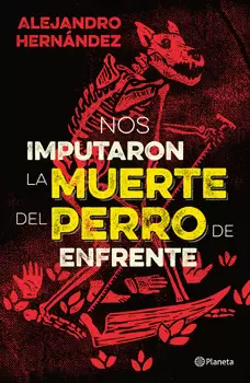 NOS IMPUTARON LA MUERTE DEL PERRO DE ENFRENTE