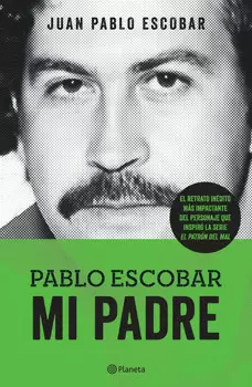 PABLO ESCOBAR MI PADRE