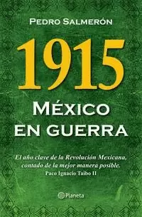 1915 MÉXICO EN GUERRA