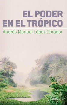 PODER EN EL TROPICO, EL