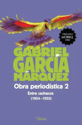 OBRA PERIODISTICA 2. ENTRE CACHACOS (1954-1955) (EDICION 2015)