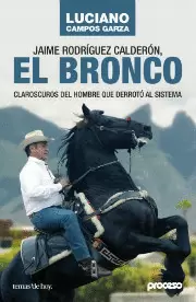 JAIME RODRIGUEZ CALDERON, EL BRONCO