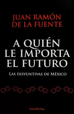 A QUIEN LE IMPORTA EL FUTURO