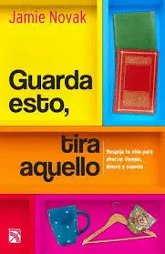 GUARDA ESTO, TIRA AQUELLO