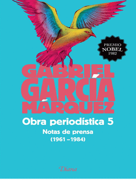 OBRA PERIODISTICA 5. NOTAS DE PRENSA 1961 - 1984