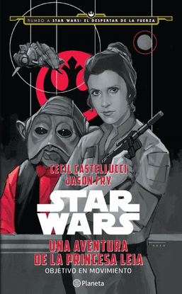 STAR WARS. UNA AVENTURA DE LA PRINCESA LEIA