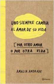 UNO SIEMPRE CAMBIA AL AMOR DE SU VIDA