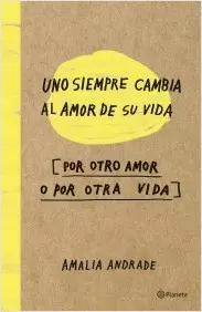 UNO SIEMPRE CAMBIA AL AMOR DE SU VIDA