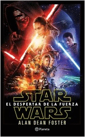 STAR WARS. EL DESPERTAR DE LA FUERZA