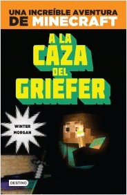 MINECRAFT. A LA CAZA DEL GRIEFER