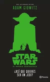 STAR WARS. ¿ASÍ QUE QUIERES SER UN JEDI?