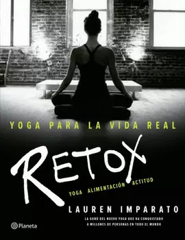 YOGA PARA LA VIDA REAL. RETOX