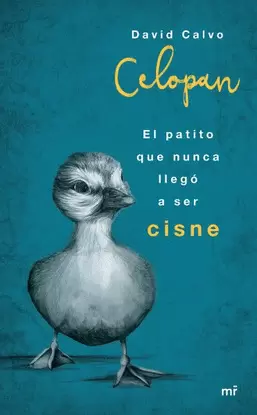 EL PATITO QUE NUNCA LLEGO A SER CISNE