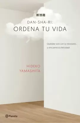 DAN-SHA-RI: ORDENA TU VIDA