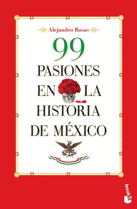 99 PASIONES EN LA HISTORIA DE MEXICO