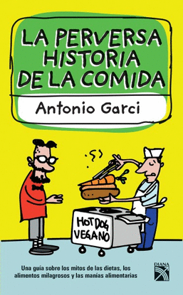 LA PERVERSA HISTORIA DE LA COMIDA