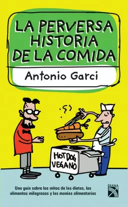 LA PERVERSA HISTORIA DE LA COMIDA