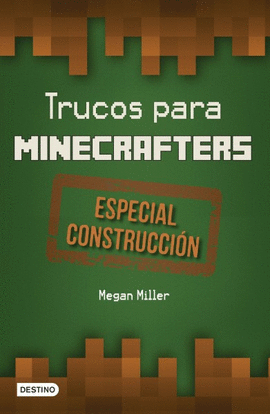 TRUCOS PARA MINECRAFTERS. ESPECIAL CONSTRUCCION