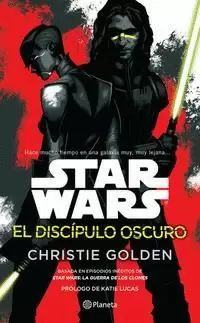 STAR WARS. EL DISCÍPULO OSCURO