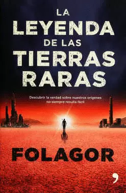 LEYENDA DE LAS TIERRAS RARAS, LA