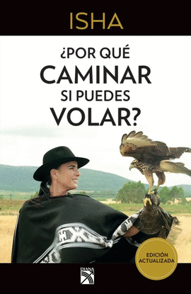 ¿POR QUE CAMINAR SI PUEDES VOLAR?