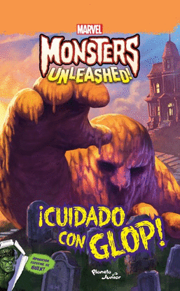 MONSTERS UNLEASHED ¡CUIDADO CON GLOP!