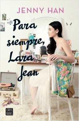 PARA SIEMPRE, LARA JEAN