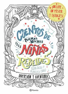 CUENTOS DE BUENAS NOCHES PARA NIÑAS REBELDES. DIVERSION Y AVENTURAS