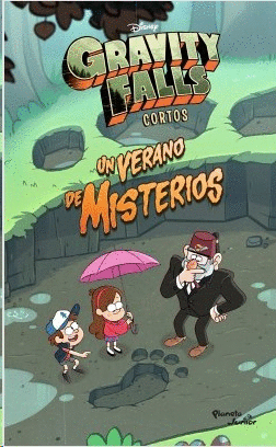 GRAVITY FALLS. UN VERANO DE MISTERIOS