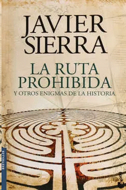 RUTA PROHIBIDA Y OTROS ENIGMAS DE LA HISTORIA, LA