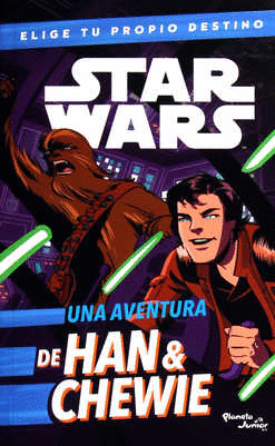 STAR WARS ELIGE TU PROPIO DESTINO : UNA AVENTURA DE HAN & CHEWIE