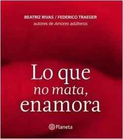 QUE NO MATA ENAMORA, LO