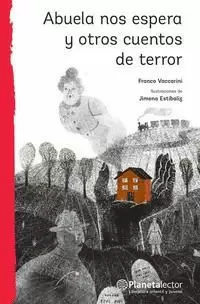 ABUELA NOS ESPERA Y OTROS CUENTOS DE TERROR