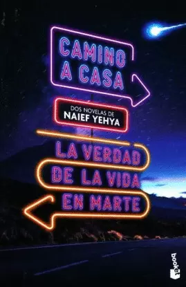 CAMINO A CASA Y LA VERDAD DE LA VIDA EN MARTE