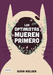 OPTIMISTAS MUEREN PRIMERO, LOS