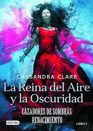 CAZADORES DE SOMBRAS LA REINA DEL AIRE Y LA OSCURIDAD. RENACIMIENTO 3