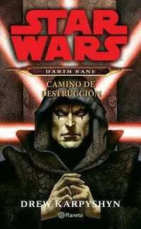 DARTH BANE. CAMINO DE DESTRUCCIÓN