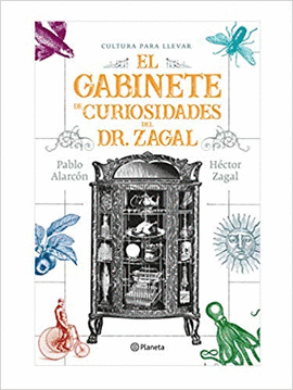 GABINETE DE CURIOSIDADES DEL DR. ZAGAL, EL
